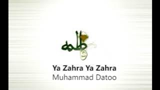 English Nasheed: Ya Zahra Ya Zahra by Muhammad Datoo