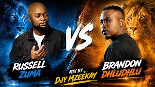 RUSSELL ZUMA VS BRANDON DHLUDHLU | PART 2 MIX | BEST MIX |BY DJY MZEEKAY