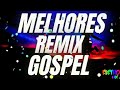 REMIX GOSPEL 2022! AS MELHORES!!