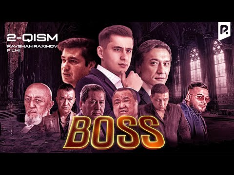 Boss 2-qism (milliy serial) | Босс 2-кисм (миллий сериал)
