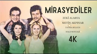 Mirasyediler Türk Filmi 4K Ultra Hd Zeki Alasya Metim Akpınar