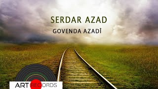 Serdar Azad - Govenda Azadî Official Audio Art Records