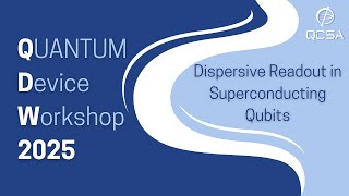 QDW Beginner Track Day 1, Session 5: Dispersive Readout in Superconducting Qubits