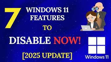 7 Windows 11 Settings you MUST Disable Right NOW! 2025 Update