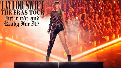 Interlude/…Ready For It? (Eras Tour Studio Version)