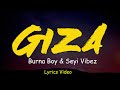 Burna Boy - Giza (feat. Seyi Vibez) [Official Lyrics Video]