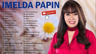 Imelda Papin Greatest Hits Collection (Full Album) -Imelda Papin tagalog LOVe Songs Of All Time