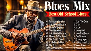 Blues Mix  [Lyric Album] - Top Slow Blues Music Playlist -  Best Whiskey Blues Songs Of All Time