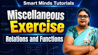 Miscellaneous Exercise | Relations and Functions | Class 11 Maths | Smart Minds Tutorials
