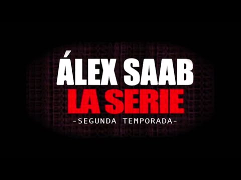 Alex Saab La Serie - 2da Temporada. Capítulo 2