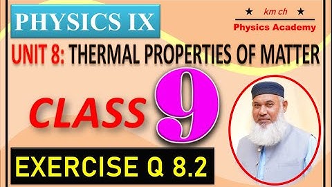 Q 8.2 | Unit 8 | Thermal properties of matter | Physics-IX | Class 9 | km ch Physics Academy |