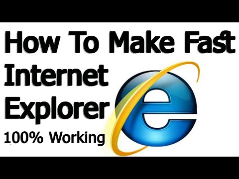 How To Make Fast Internet Explorer 2021