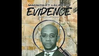 [Radio Edit] Evidence Magnito Ft Lala East