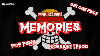 Maki Otsuki - Memories Pop Punk COVER LPROD (One Piece OST)