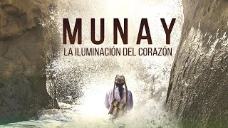 MUNAY - La Iluminación del Corazón - Trailer