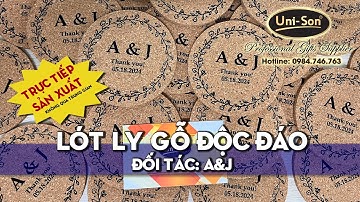 LÓT LY GỖ ĐỘC ĐÁO (Đối tác: A&J) - UNISON Chuyên SX sp quà tặng doanh nghiệp
