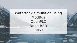 Watertank ICS simulation controlled by a ModBus gateway, OpenPLC and Node-Red in GNS3