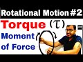 Class 11 chapter 7 | Rotatational Motion 02 || Torque - Moment Of Force - Turning Effect Of Force |
