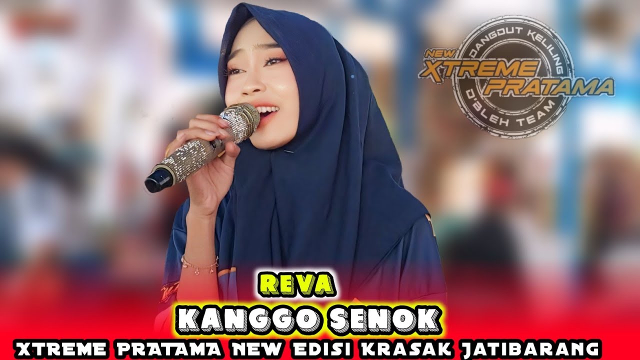 KANGGO SENOK VOC REVA - NEW XTREME PRATAMA | EDISI DS KRASAK JATIBARANG