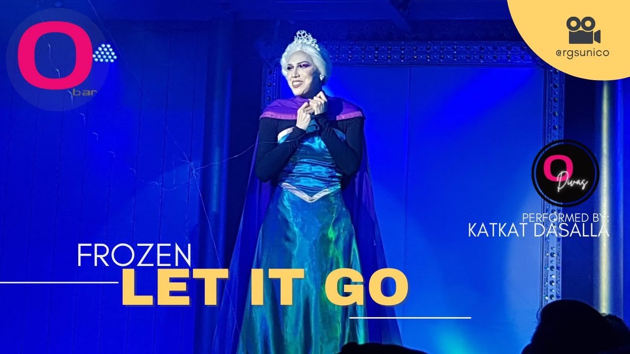 12.16.18 Let It Go From Frozen by Katkat at O Bar