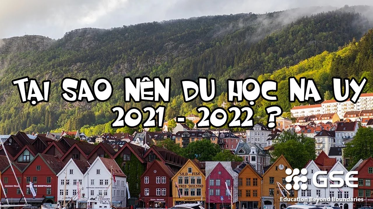 Du học nauy miễn phí | Tại sao nên du học Na Uy 2021 – 2022 ?