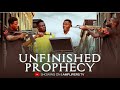 UNFINISHED PROPHECY PROPHET SILAS UNFINISHED PROPHECY PROPHET SILAS