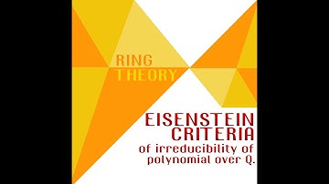 Eisenstein criteria for irreducibility of polynomial over Q