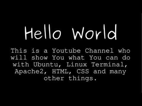Hello World -- Where need you help? Ubuntu Linux, Shell, HTML, CSS? | Linux Terminal