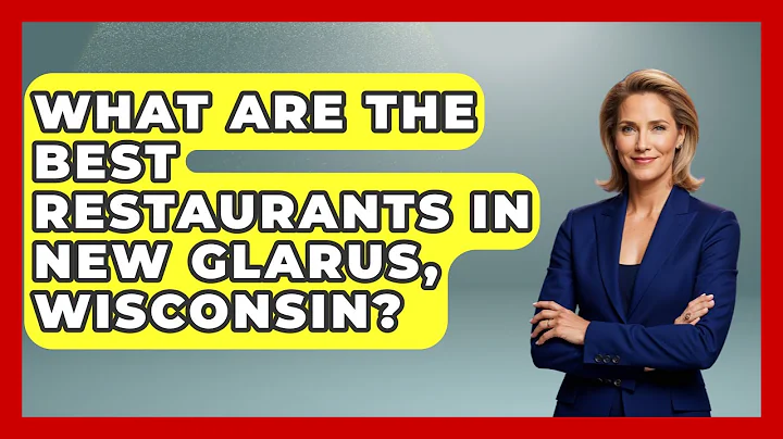 What Are The Best Restaurants In New Glarus, Wisconsin? - United States Revealed