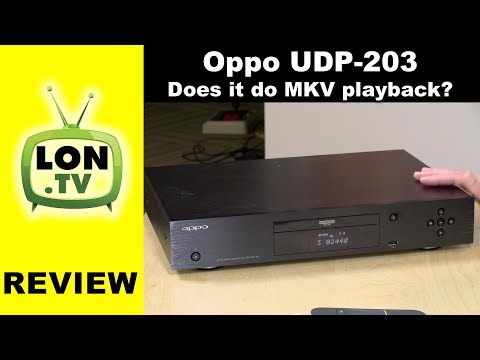 Oppo UDP-203 4k Ultra HD Blu-Ray Player Review : Does it do network MKV?