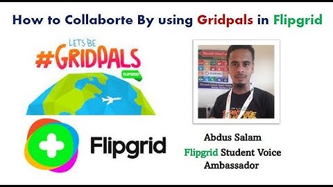 How to Collaborate by using Gridpals in Flipgrid
