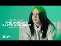 Billie Eilish: The World’s A Little Blurry — Billie Answers | Apple TV+