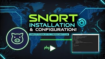 How to Install, Configure, and Add Rules to Snort | Step-by-Step Guide