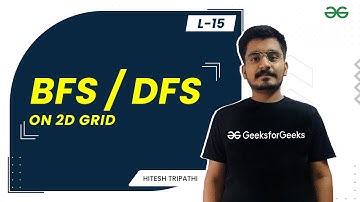 L15 - BFS / DFS on 2D GRID | GRAPH THEORY SERIES