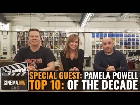 cinemajaw-453,-pamela-powell-–-best-movies-of-the-decade