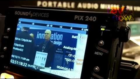 InfoComm 2011: Sound Devices Talks About the Pix Series of Digital Video Recorders