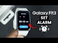 How to Set Alarm on Samsung Galaxy Fit 3 - Set Up Alarm Clock