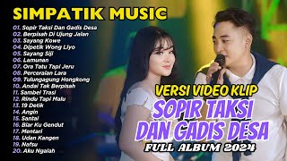SOPIR TAKSI DAN GADIS DESA - LAILA AYU ft IRWAN - SIMPATIK MUSIC | FULL ALBUM DANGDUT