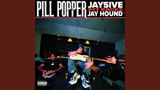 Pill Popper (feat. Jay Hound)