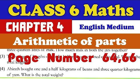 Class 6 maths chapter 4 arithmetic of parts page number 64,66full explanation english medium #class6