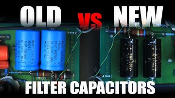 OLD -vs- NEW Filter Capacitors | IS THERE A DIFFERENCE?