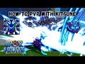 How to pvp with kitsune for dummies blox fruits