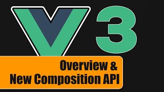 Vue 3 &amp; A First Look at the Composition API