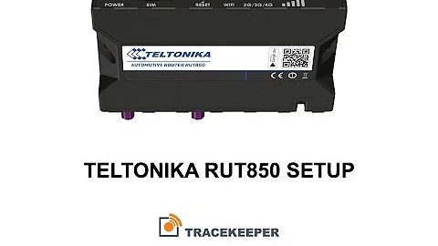 Quick setup guide for Teltonika RUT850 4G LTE router