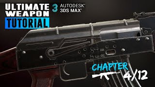Ultimate Weapon Tutorial - Create a game ready weapon in 3Ds Max , Substance Painter & Marmoset 4/12