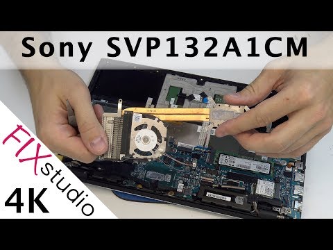 Sony SVP132A1CM - disassemble & fan replacement [4K]