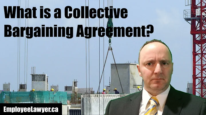 What is a Collective Bargaining Agreement? [employment and labour/union law]