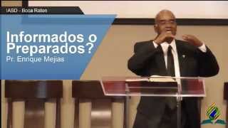 2015-11-07 - Informados O Preparados - Pr.enrique Mejias