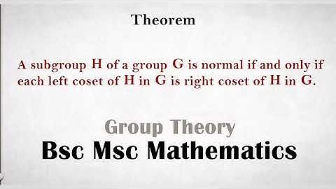 L-19 || H is normal subgroup of G iff each left coset of H is right coset ||