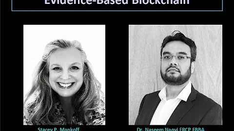 Vol. 19 Evidence-based Blockchain - Stacey Mankoff...